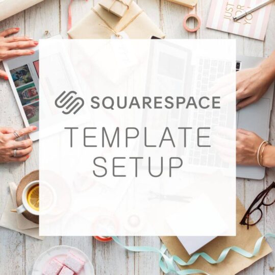 Squarespace Website Template Setup and Customization